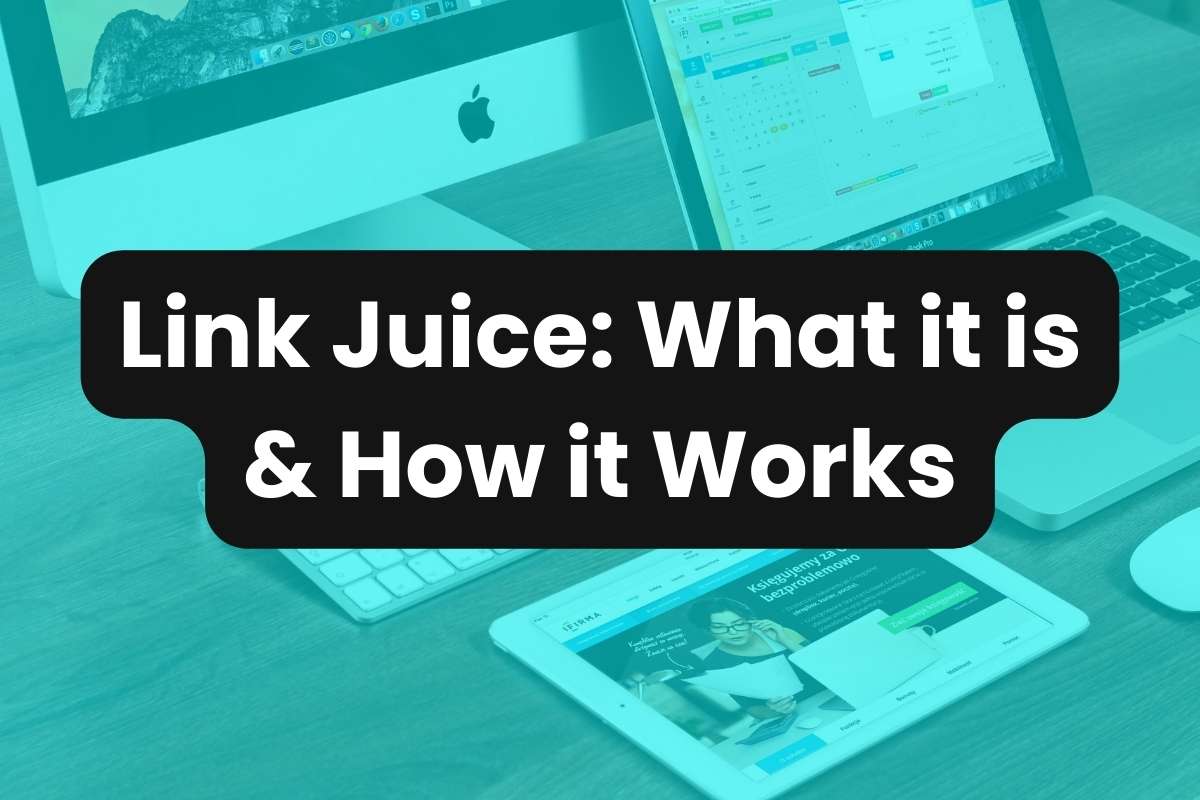 Link Juice: What it is & How it Works